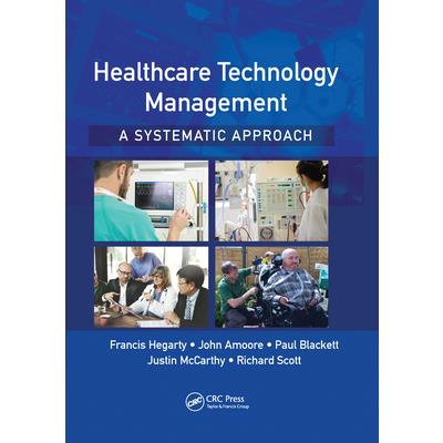 Healthcare Technology Management - A Systematic Approach