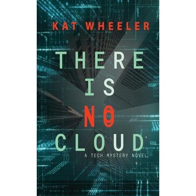 There is No Cloud There is No Cloud