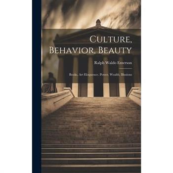Culture, Behavior, Beauty