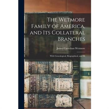 The Wetmore Family of America, and its Collateral Branches