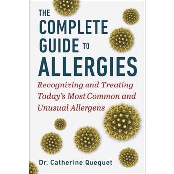 The Complete Guide to Allergies