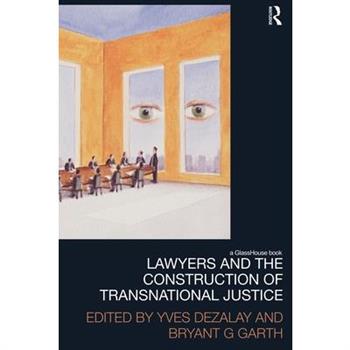 Lawyers and the Construction of Transnational Justice