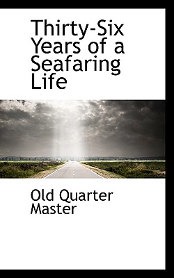 Thirty-Six Years of a Seafaring Life