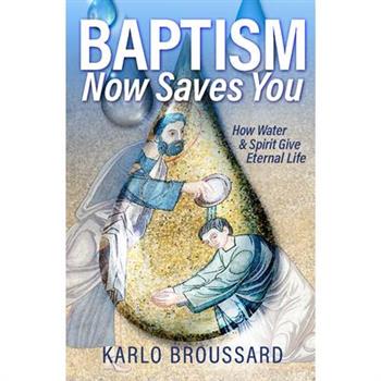 Baptism Now Saves You
