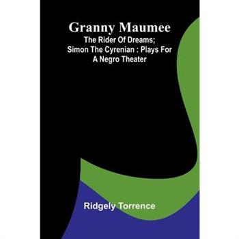 Granny Maumee; The rider of dreams; Simon the Cyrenian