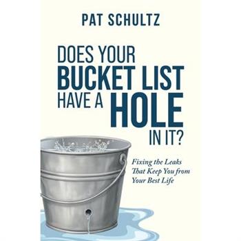 Does Your Bucket Have A Hole In It?