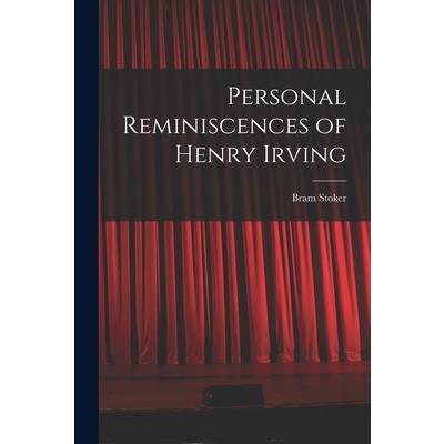 Personal Reminiscences of Henry Irving