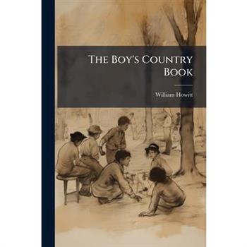 The Boy’s Country Book