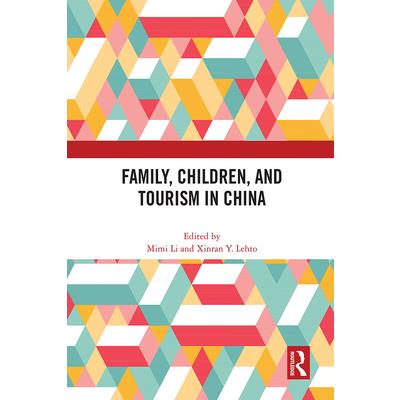 Family, Children, and Tourism in China Family, Children, and Tourism in China