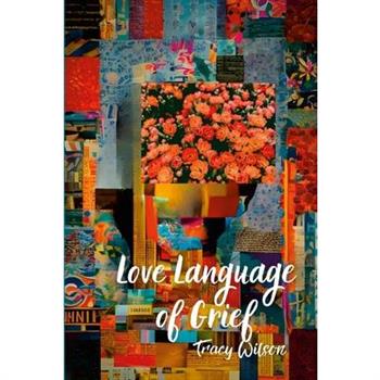 Love Language of Grief