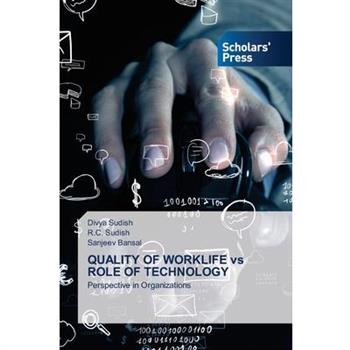 QUALITY OF WORKLIFE vs ROLE OF TECHNOLOGY