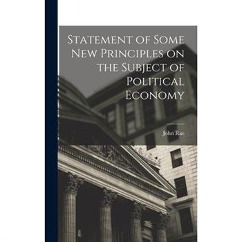 Statement of Some New Principles on the Subject of Political Economy