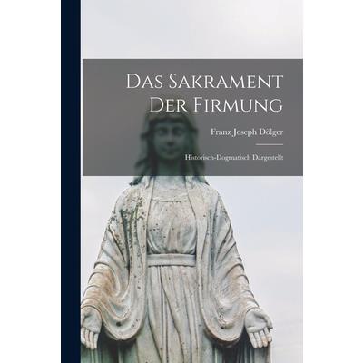 Das Sakrament der Firmung