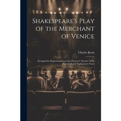 Shakespeare's Play of the Merchant of Venice Shakespeare's Play of the Merchant of Venice