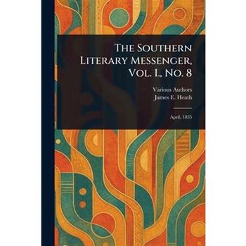 The Southern Literary Messenger, Vol. I., No. 8