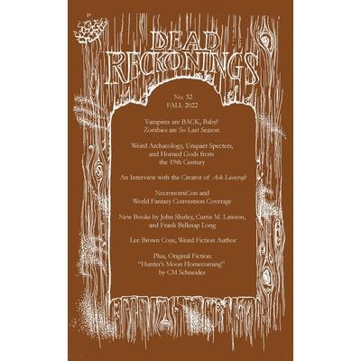 Dead Reckonings No. 32 (Fall 2022)