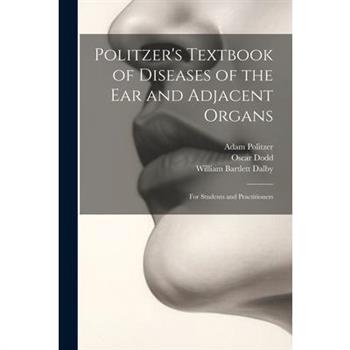 Politzer's Textbook of Diseases of the Ear and Adjacent Organs