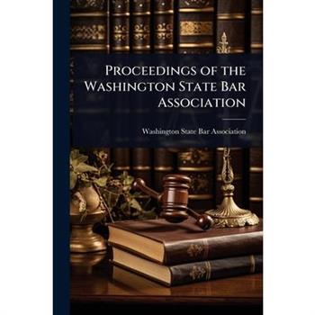 Proceedings of the Washington State Bar Association