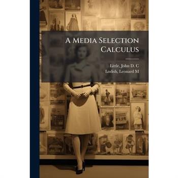 A Media Selection Calculus