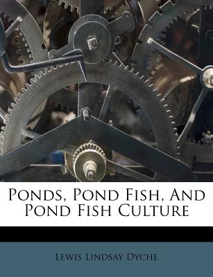 Ponds, Pond Fish, and Pond Fish Culture