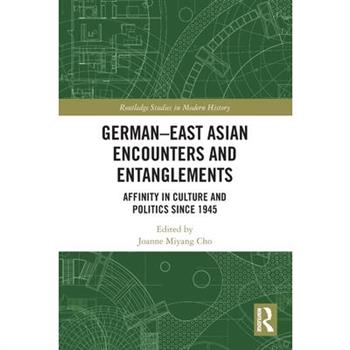 German-East Asian Encounters and Entanglements