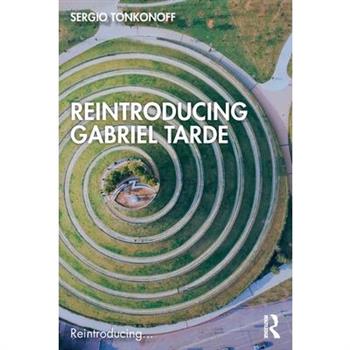 Reintroducing Gabriel Tarde