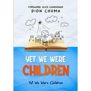 Yet We Were Children