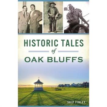 Historic Tales of Oak Bluffs