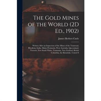 The Gold Mines of the World (2D Ed., 1902)