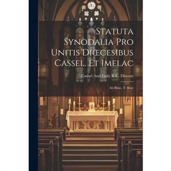 Statuta Synodalia Pro Unitis Dioecesibus Cassel. Et Imelac