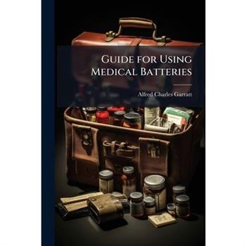 Guide for Using Medical Batteries