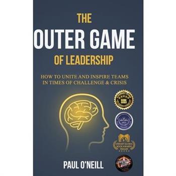 The Outer Game of Leadership