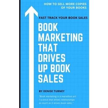 Book Marketing That Drives Up Book Sales