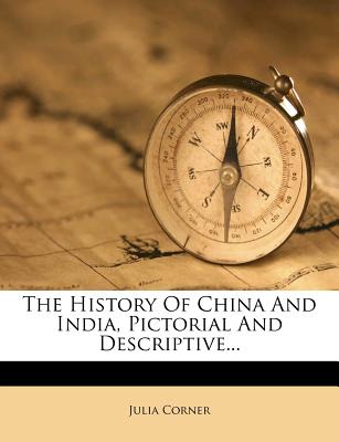 The History of China and India, Pictorial and Descriptive...