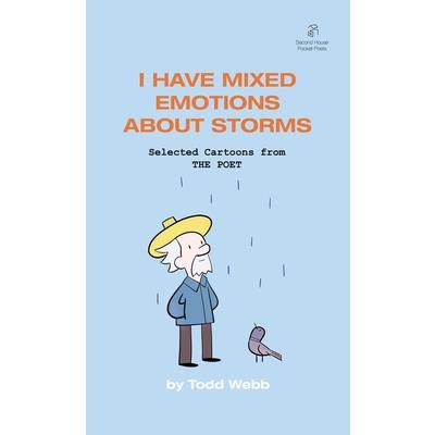 I Have Mixed Emotions About Storms