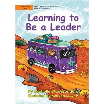 Learning to Be a Leader