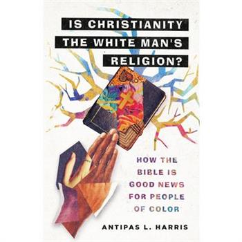 Is Christianity the White Man's Religion?