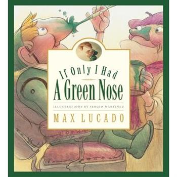 If Only I Had a Green Nose