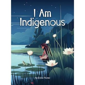 I Am Indigenous