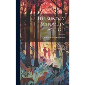 The Sunday School in Action