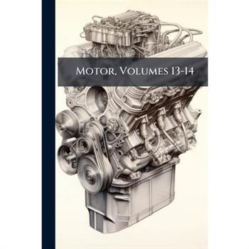 Motor, Volumes 13-14