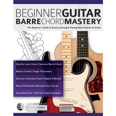 Beginner Guitar Barre Chord Mastery
