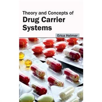 Theory and Concepts of Drug Carrier Systems