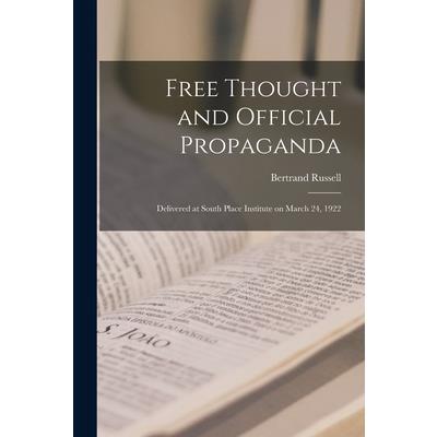 Free Thought and Official Propaganda Free Thought and Official Propaganda