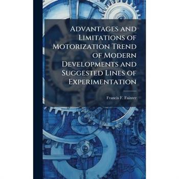 Advantages and Limitations of Motorization Trend of Modern Developments and Suggested Lines of Experimentation