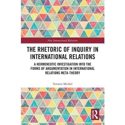 The Rhetoric of Inquiry in International Relations