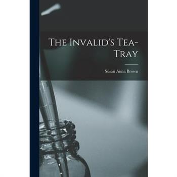 The Invalid’s Tea-Tray