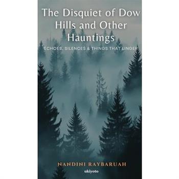 The Disquiet of Dow Hills and Other Hauntings