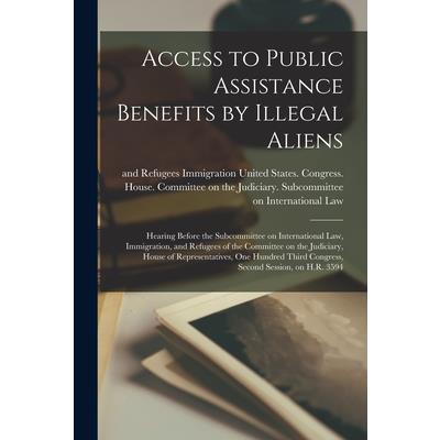 Access to Public Assistance Benefits by Illegal Aliens