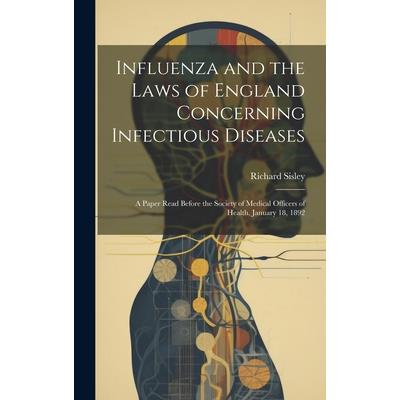 Influenza and the Laws of England Concerning Infectious Diseases